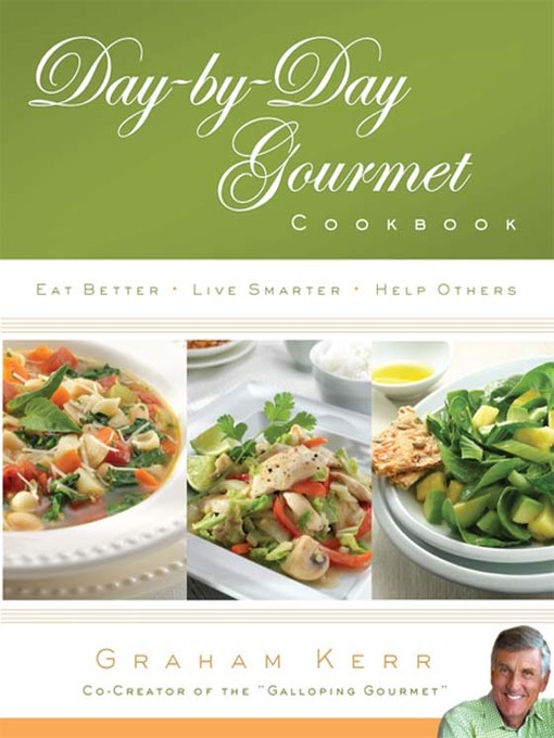 Title details for Day-by-Day Gourmet Cookbook by Graham Kerr - Available